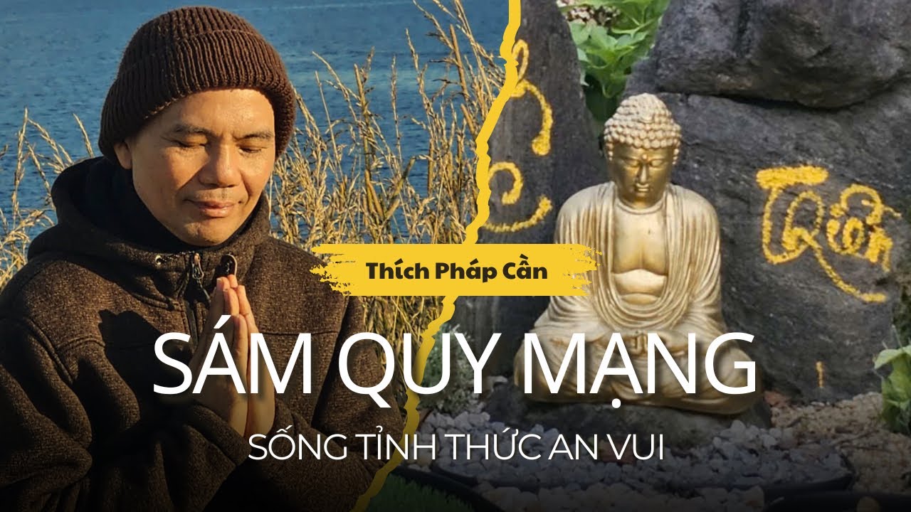 Lời nguyện của sự TỈNH THỨC & AN NHIÊN | Pháp Cần 
