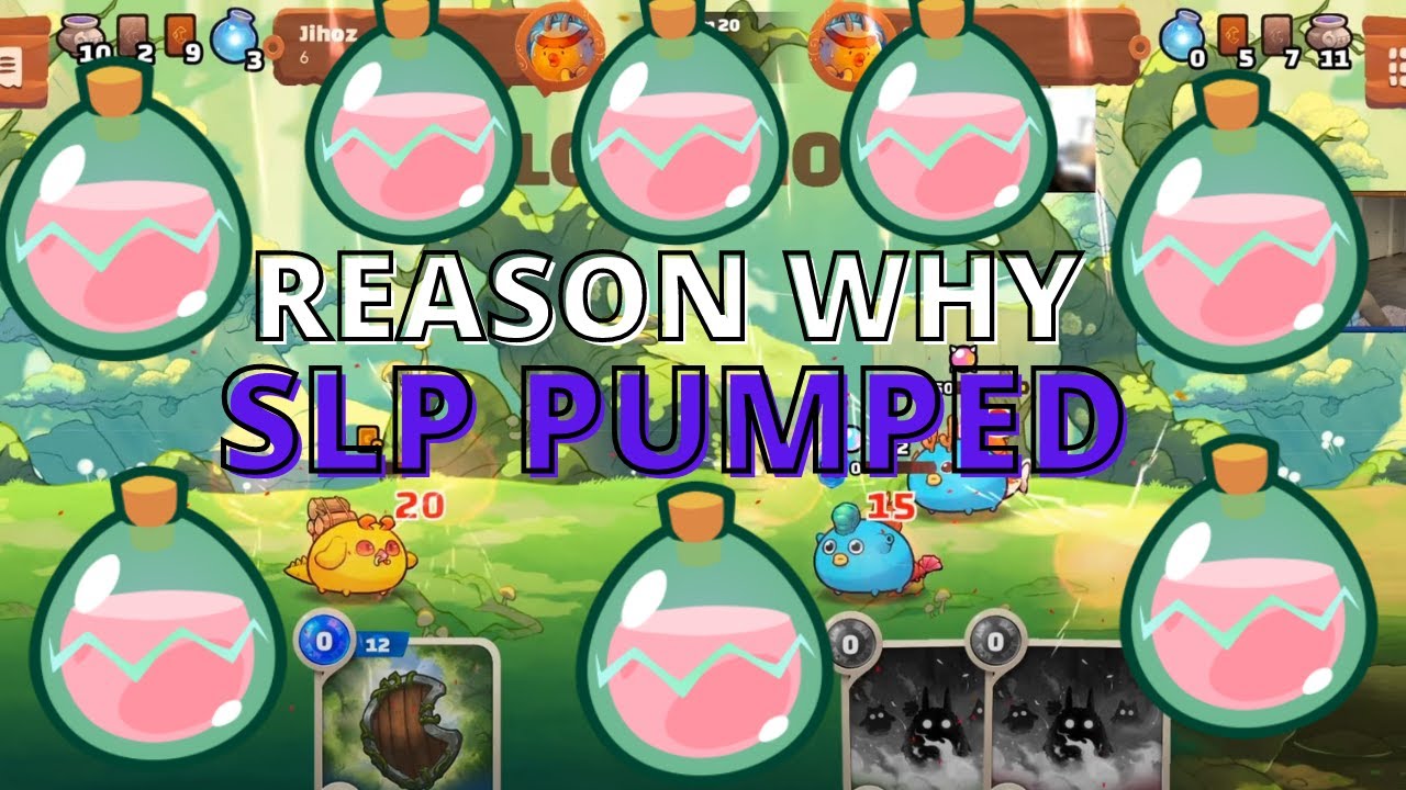 REASON WHY SLP IS PUMPING | SLP TO THE MOON | AXIE INFINITY UPDATE |
