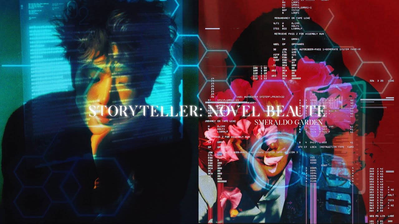 ♯ STORYTELLER: NOVEL BEAUTE  〱 poetic beauty