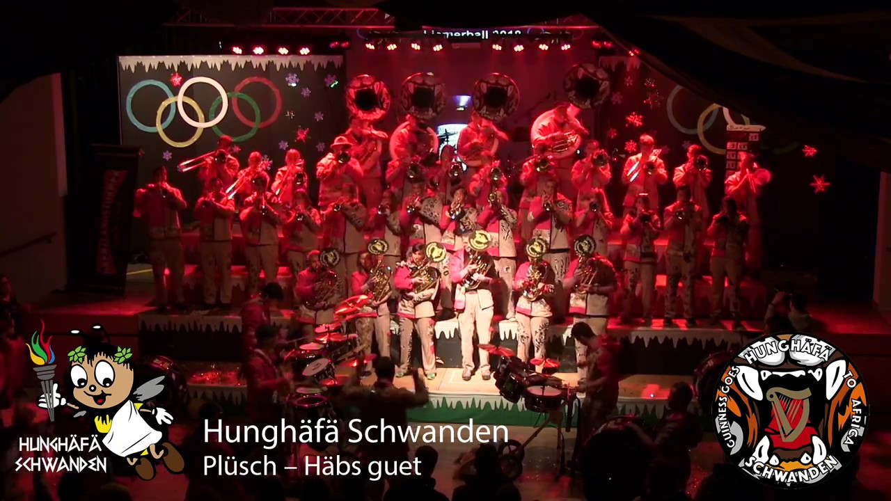 Hunghäfä Schwanden — Lismerball 2018 — 03 Plüsch - Häbs guet