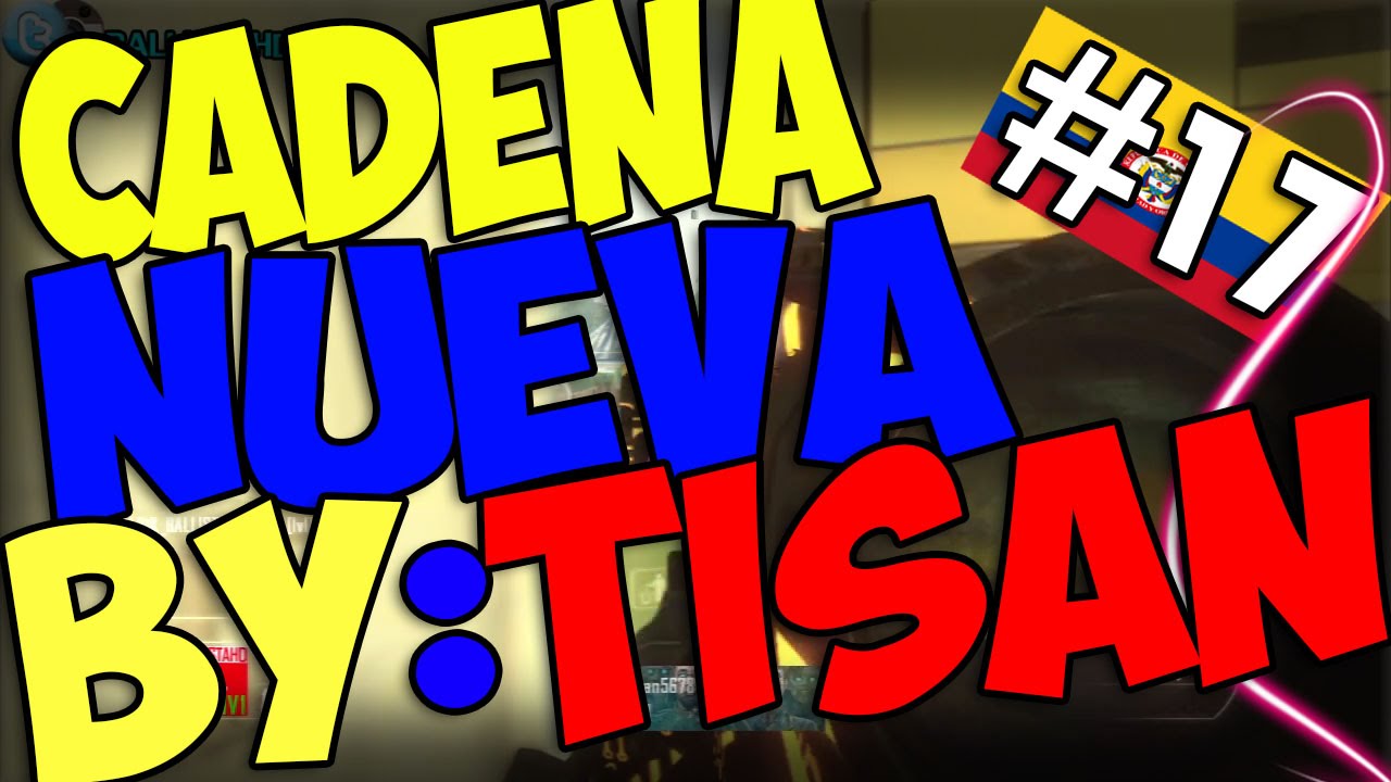 CADENA NUEVA BY:TISAN #17 /BallistaHD