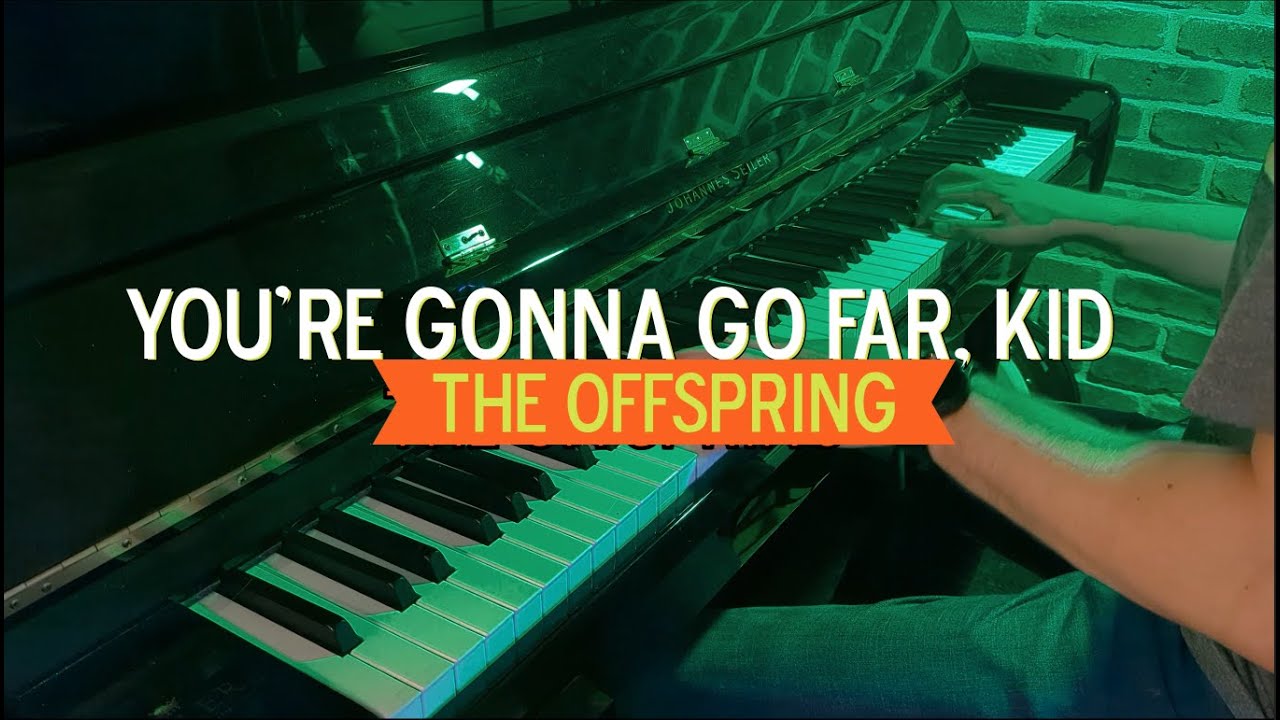 The Offsrping - You're Gonna Go Far, Kid