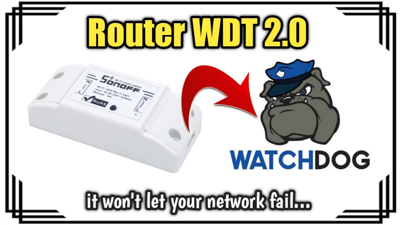 #56 Wifi Router Watch Dog WDT 2.0 | It won't let your network fail | Home Assistant | DIY | Tasmota