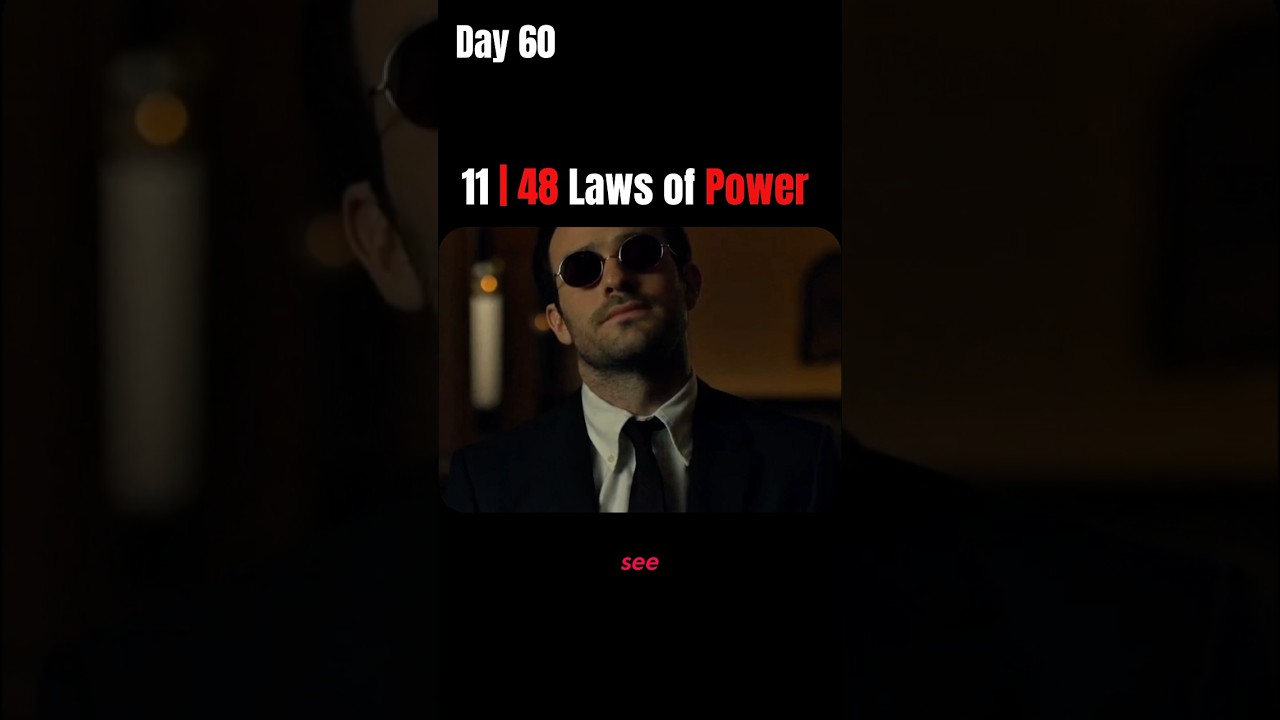 Master Law 11 | 48 Laws of Power | Day 60 #48LawsOfPower #PowerLaws #SelfImprovement