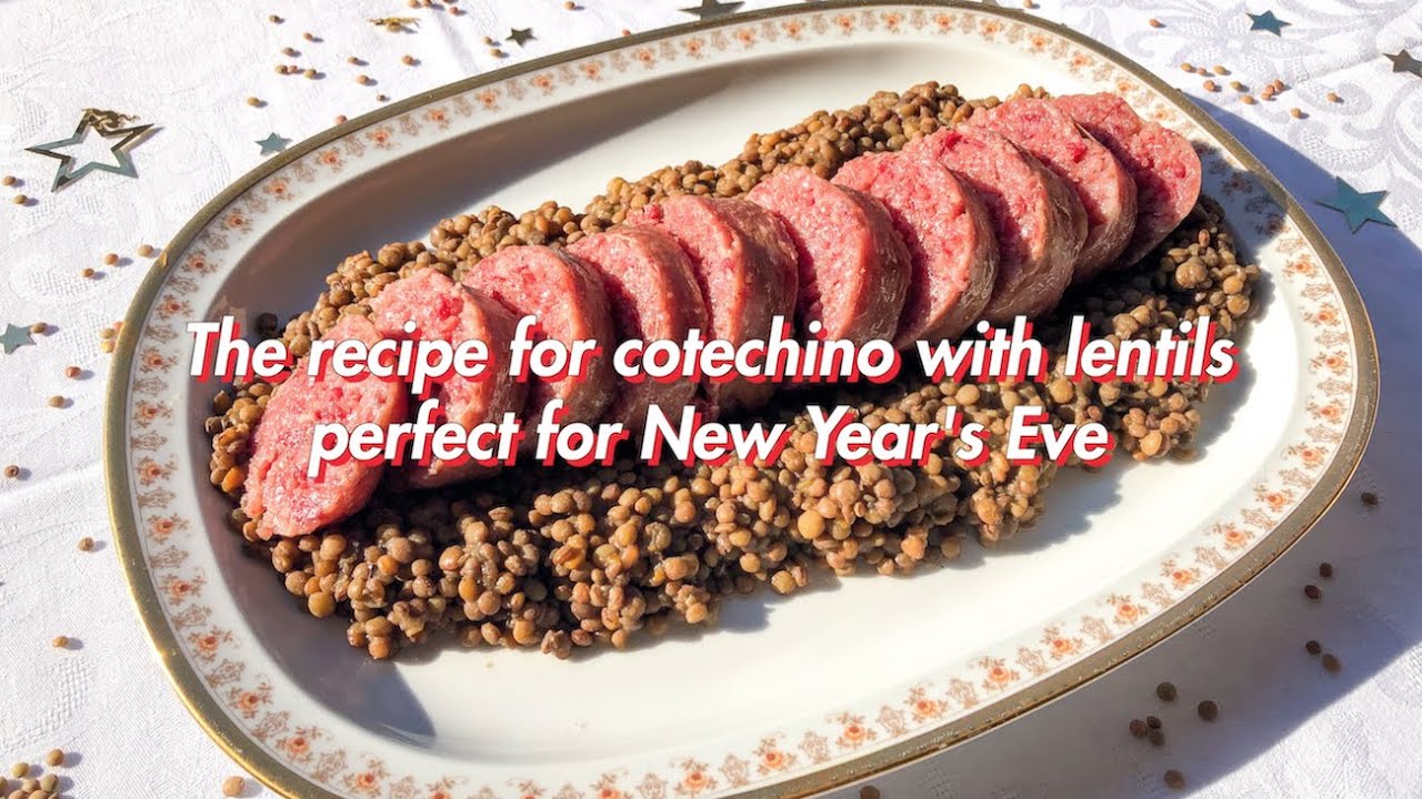 The recipe for cotechino with lentils perfect for New Year's Eve