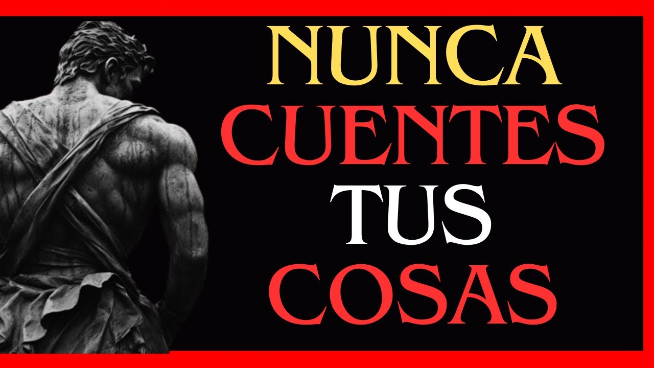 7 Cosas que Siempre Deberías Mantener Privadas (CONVIERTETE EN UN VERDADERO ESTOICO) | Estoicismo