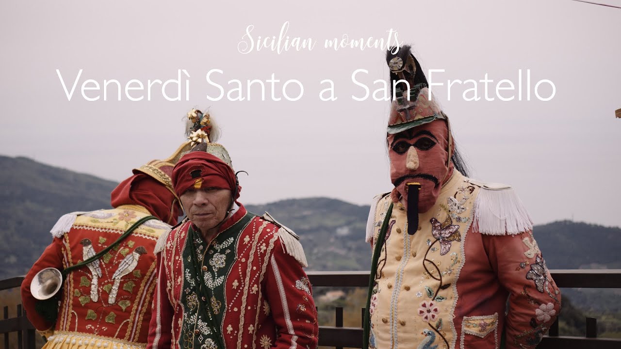 VENERDÌ SANTO A SAN FRATELLO Sisicilian moments