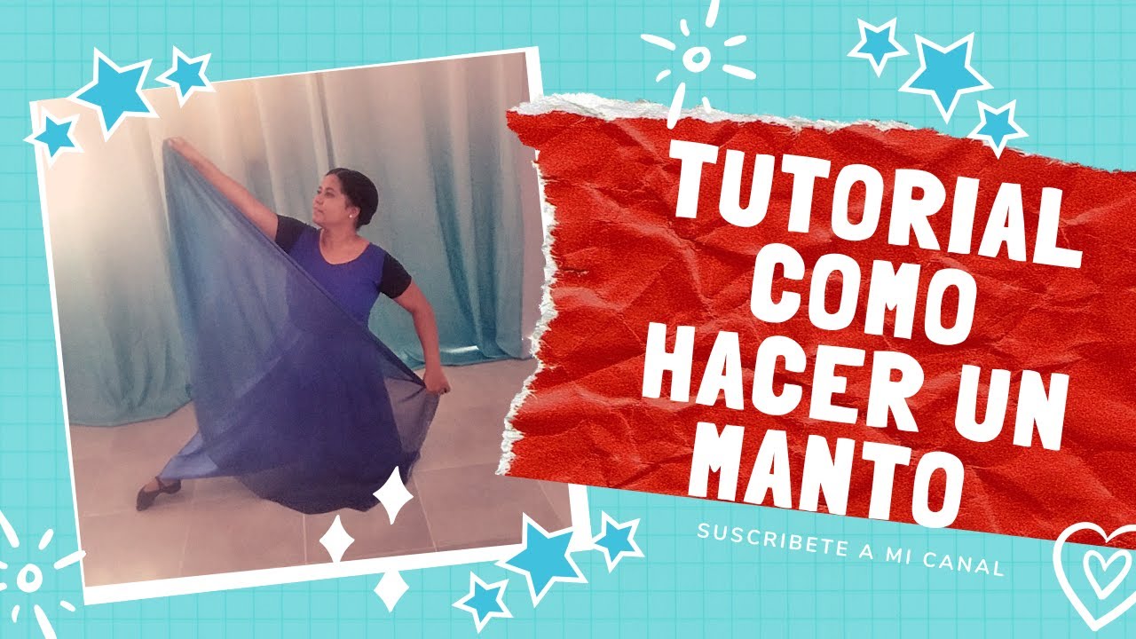 Tutorial de Como Hacer un MANTO - DANZA cristiana