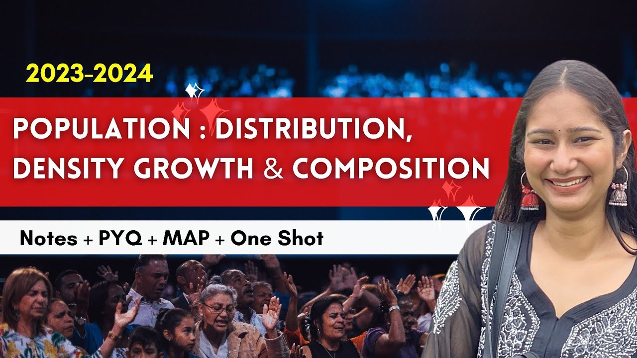 Population: Distribution, Density, Growth & Composition || Chapter 1 || One Shot #class12geography