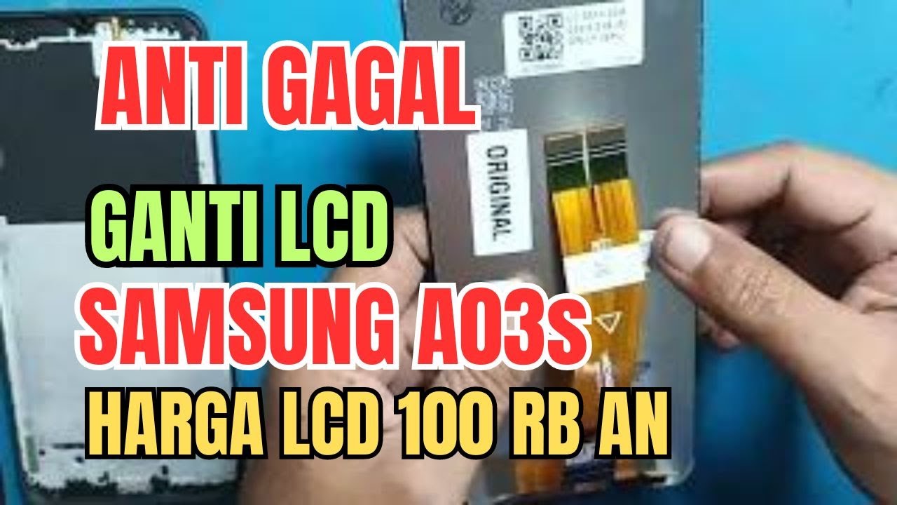 (ANTI GAGAL) GANTI LCD SAMSUNG A03s MENGGUNAKAN MERK INI