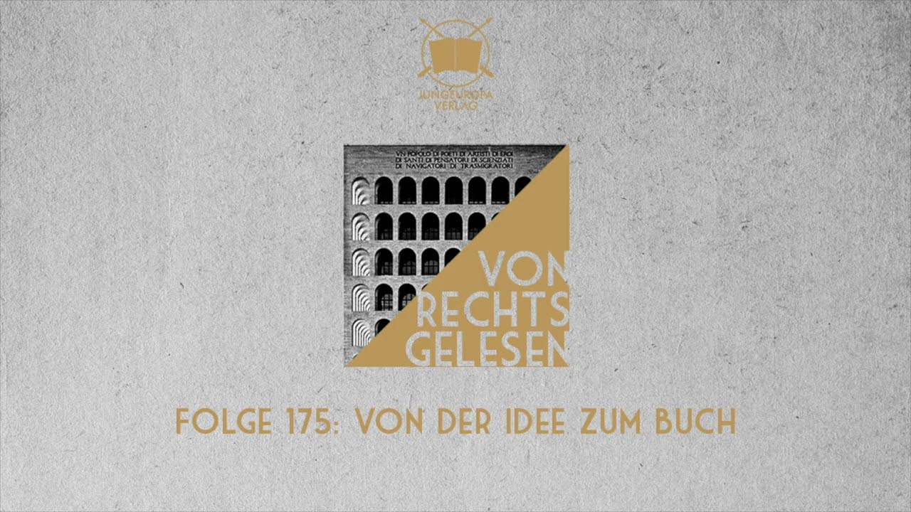 &raquo;Von der Idee zum Buch&laquo; | Von rechts gelesen #175