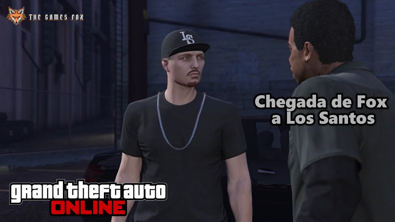 GTA Online - Chegada de Fox a Los Santos
