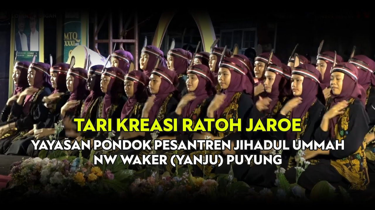 TARIAN RATOH JAROE OLEH SANTRIWATI YAYASAN PONDOK PESANTREN JIHADUL UMMAH NW WAKER (YANJU) PUYUNG