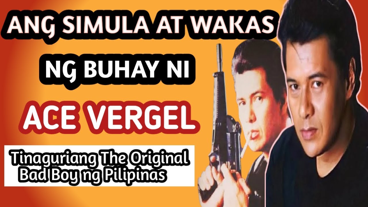 ANG SIMULA AT WAKAS NG BUHAY NI ACE VERGEL, TINAGURIANG THE ORIGINAL BADBOY NG PILIPINAS.
