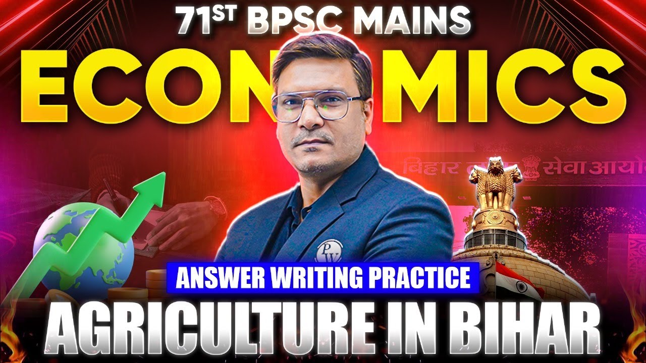 71st BPSC Mains Economics | Agriculture in Bihar | 71 BPSC Mains Answer Writing Practice