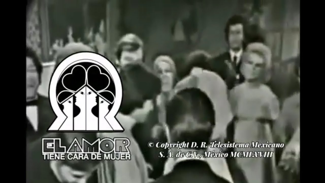 Entrada de la Telenovela El amor tiene cara de mujer 1971 con Silvia Derbez, Irma Lozano e Irán Eory
