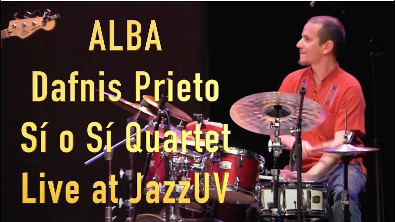 Dafnis Prieto Sí o Sí Quartet 'Alba' LIVE at Festival Internacional JazzUV, Xalapa, Mexico