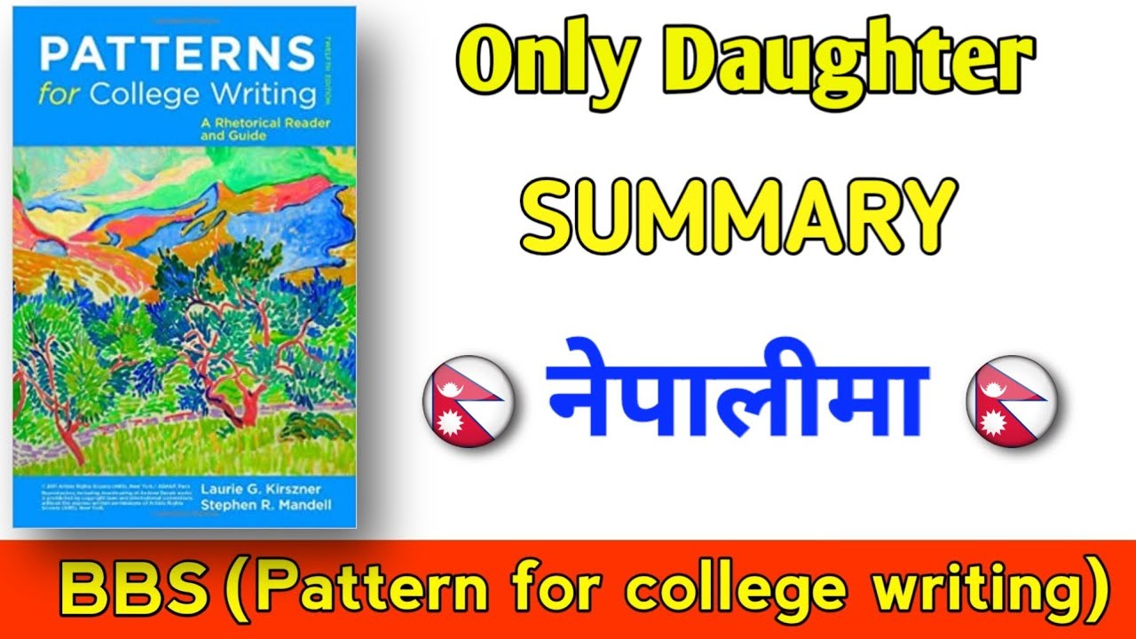 Only Daughter summary (in nepali) BBS/BA first year. Patterns for college writing.