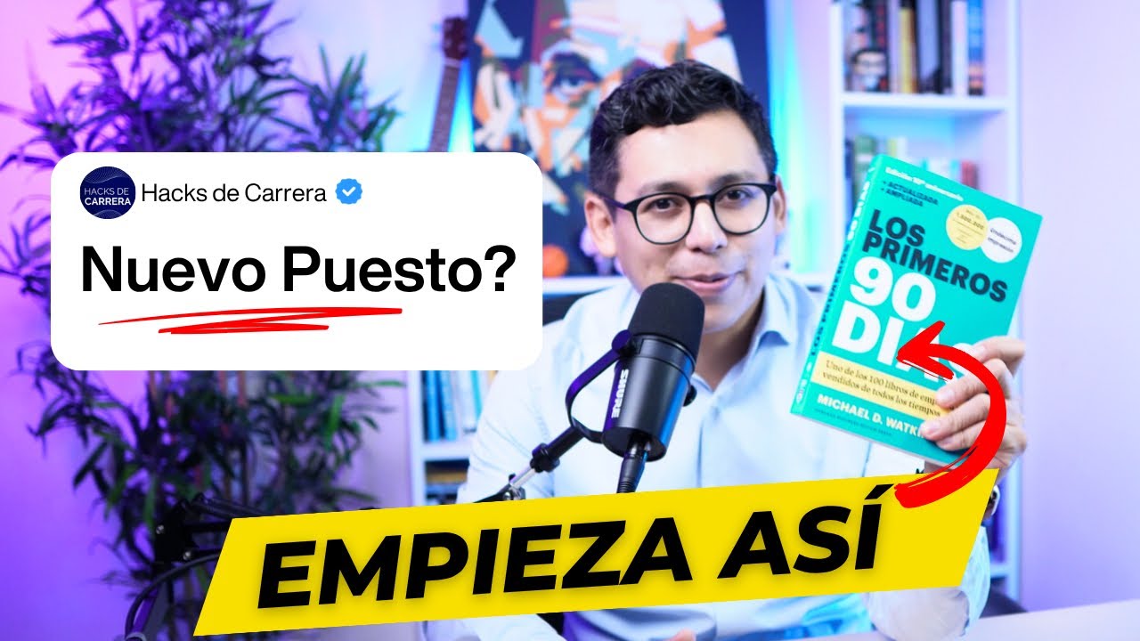 Cómo empezar en un nuevo trabajo (Los primeros 90 días)