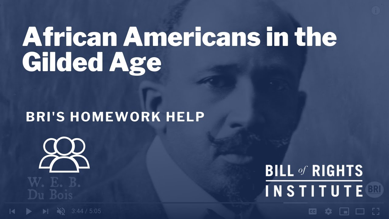African Americans in the Gilded Age | BRI's Homework Help Series
