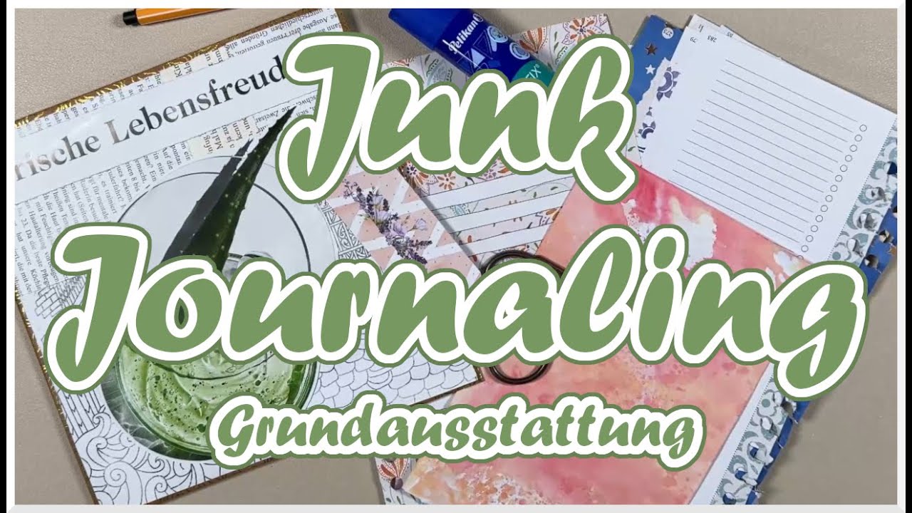 Junk Journaling f&uuml;r Anf&auml;nger || Meine Grundausstattung || Schritt f&uuml;r Schritt || #01