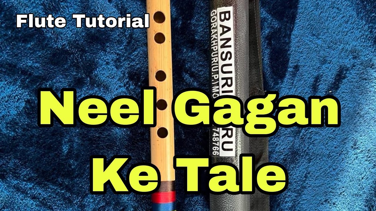 Flute Tutorial ll Neel Gagan Ke Tale ll Bansuri Guru ll Pushkal Srivastava