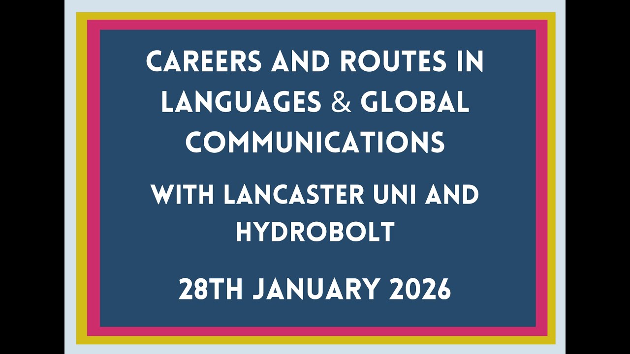 Careers in Languages & Global Communications with Lancaster University and Hydrobolt
