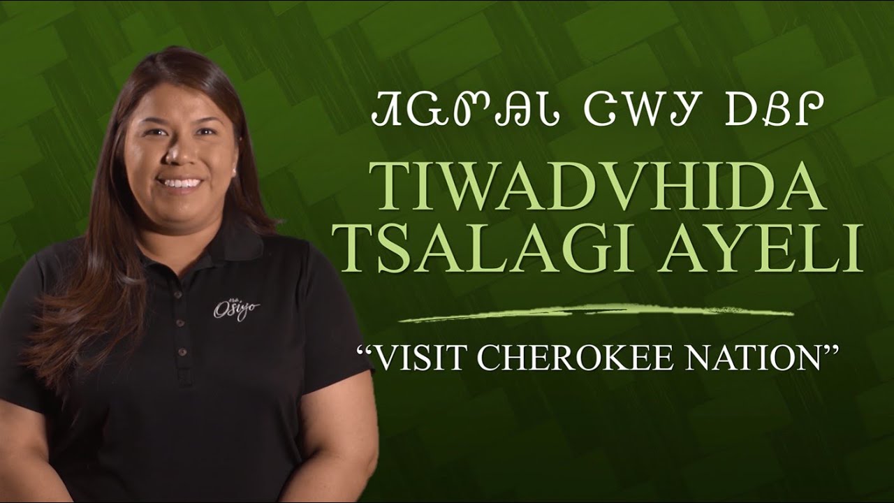 Cherokee Word of the Week: Visit Cherokee Nation