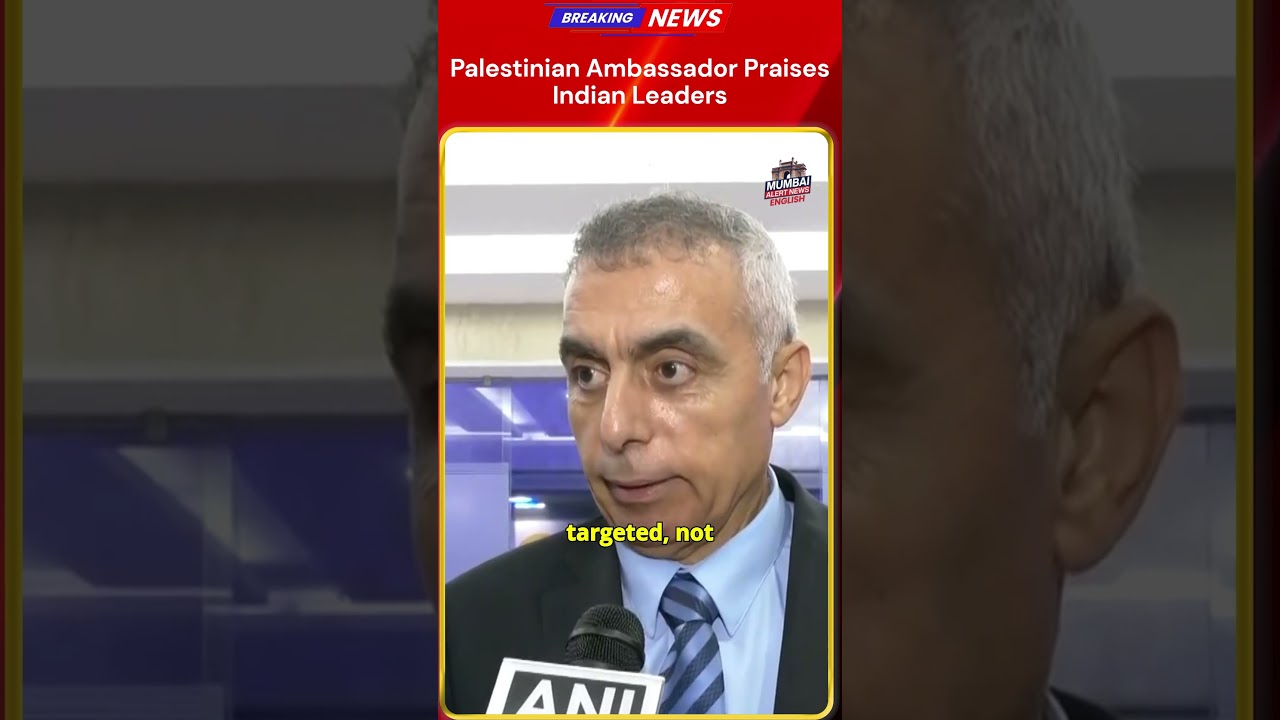 Palestinian Ambassador Praises Indian Leaders -  Strong Words of Thanks