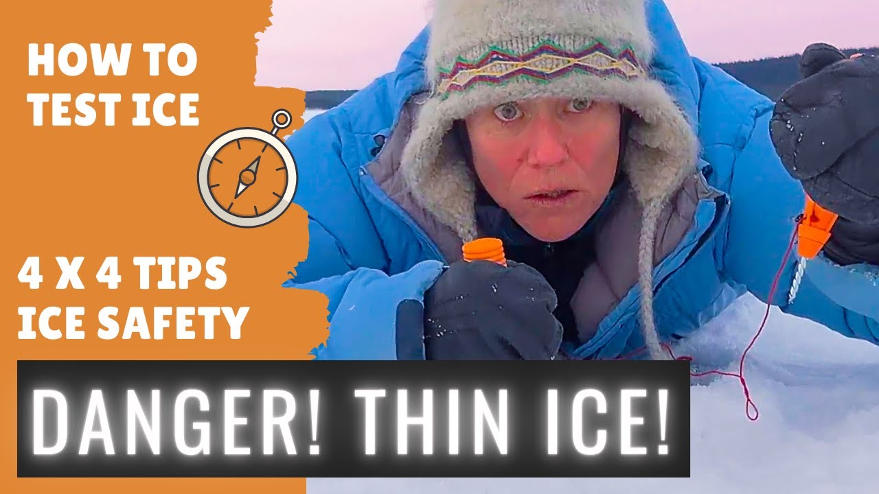 How to test thin lake ice - 4 x 4 ice safety rules!