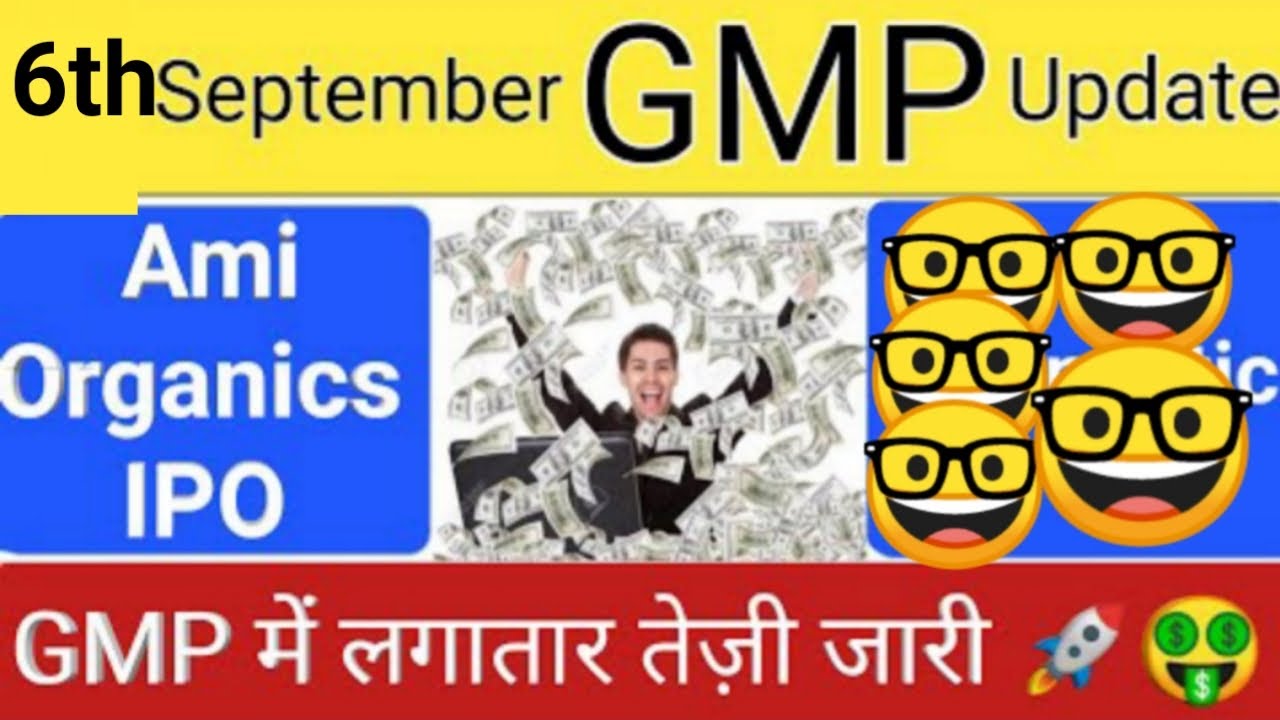 Ami organics GMP price 6the september stock market live
