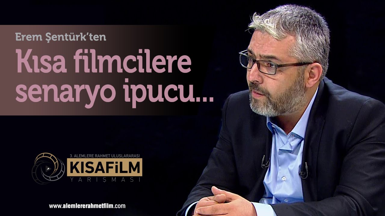 EREM ŞENTÜRK'TEN KISA FİLMCİLERE SENARYO İPUCU...