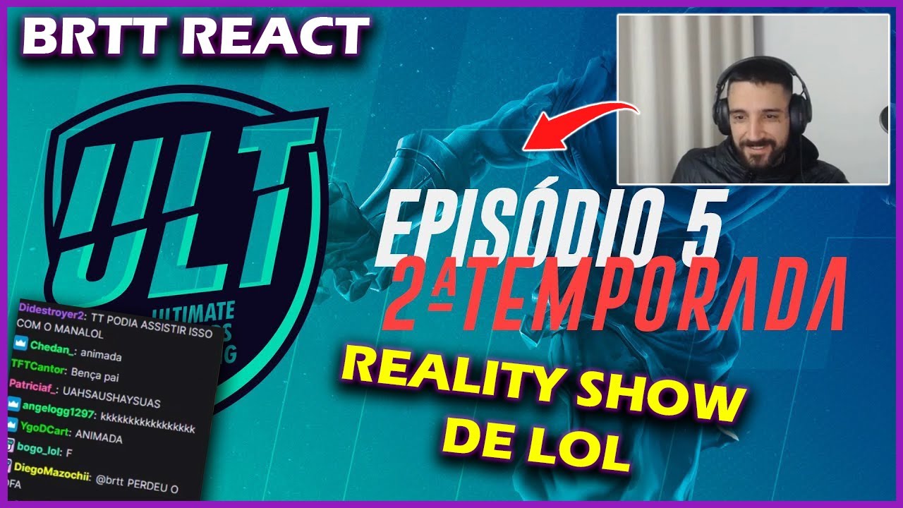 BRTT REACT ULT -  EPIS&Oacute;DIO 5 TEMP 2 | REALITY SHOW DE LOL