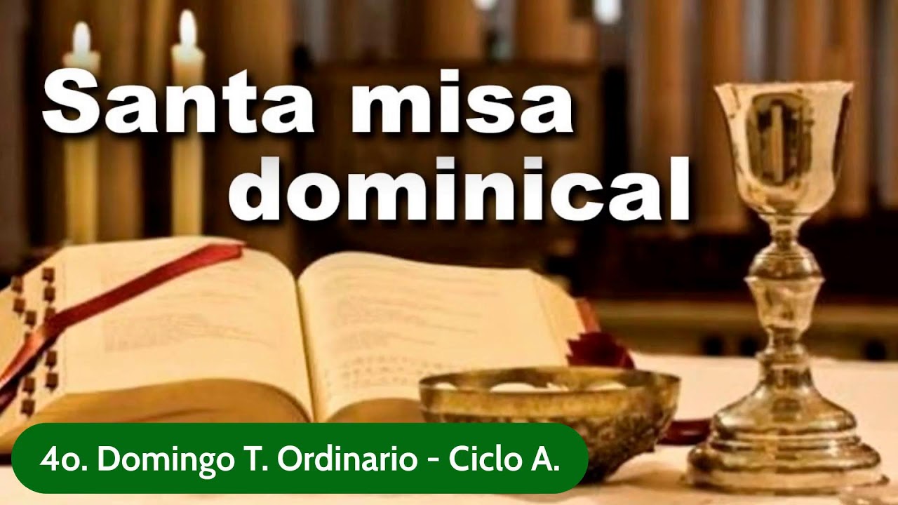 Santa Misa en vivo: 4o. Domingo del Tiempo Ordinario - Ciclo A (01 de febrero de 2026).