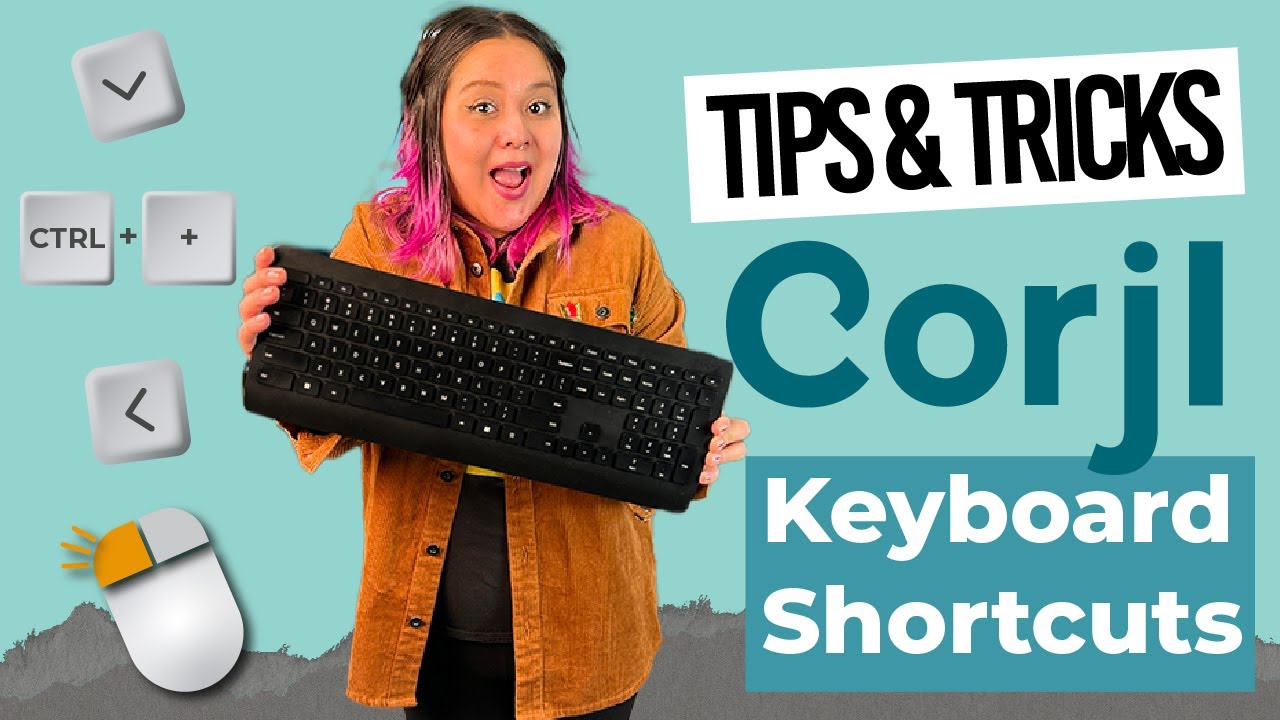 Corjl Keyboard Shortcuts