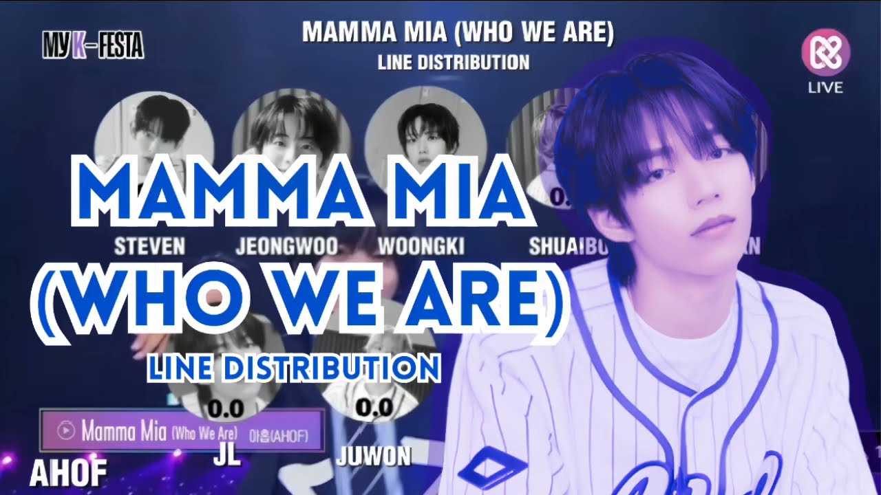 AHOF- Mamma Mia (WHO WE ARE)| Line distribution