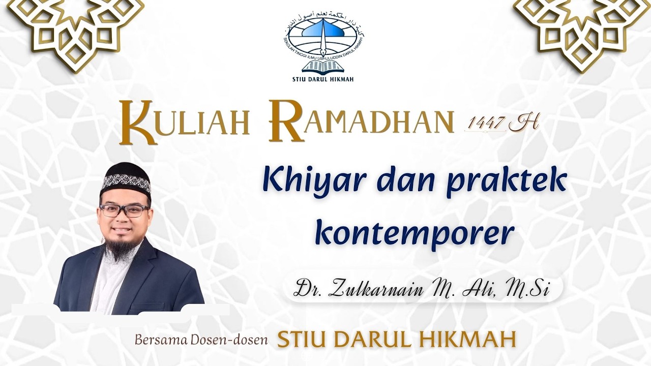 Khiyar dan praktek kontemporer | Dr. Zulkarnain M. Ali, M.Si