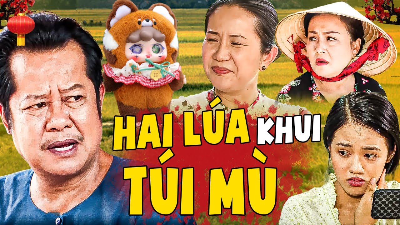 HAI LÚA KHUI TÚI MÙ | Phim Việt Nam Mới Nhất 2025 | Hai Lúa Miền Tây 2025 | Phim Miền Tây Mới 2025