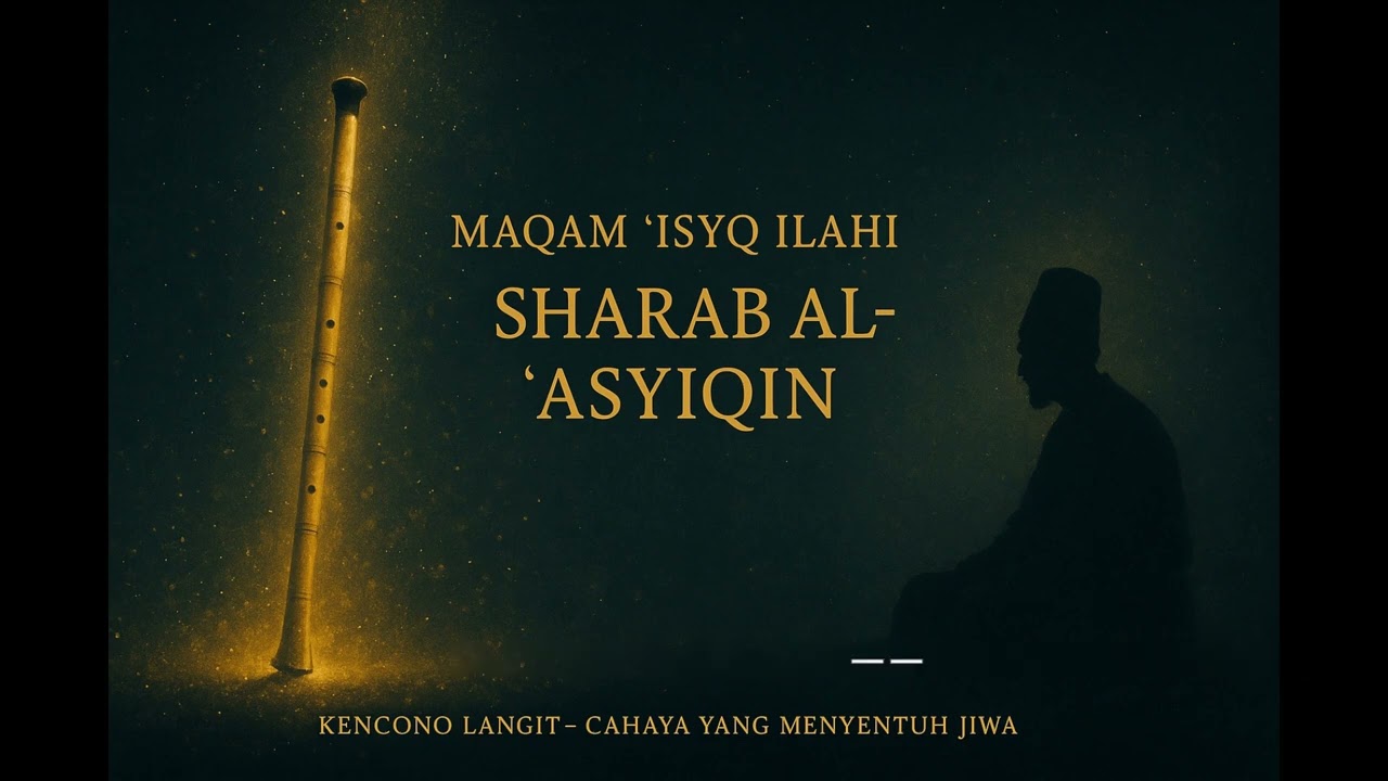 #syair  #nyanyiansufi “Maqam ‘Isyq Ilahi — Sharab al-‘Asyiqin” #suluksholawat #maqam #sulukmerdu