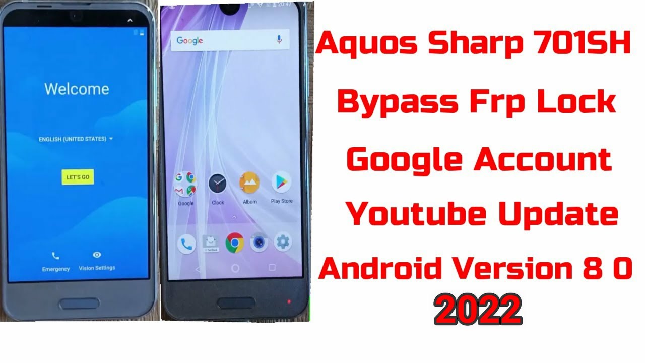 Aquos Sharp 701SH Bypass Frp 2022 Lock Google Account  Youtube Update Android Version 8. 0