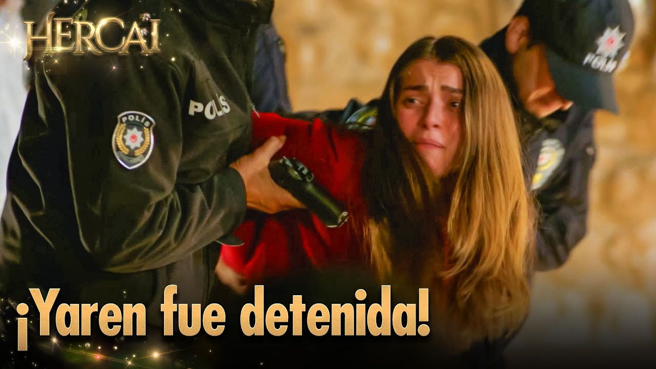 ¡Detienen a Yaren! | Hercai