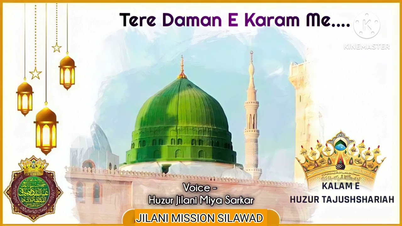 Tere Daman E Karam Me | Blessed voice of Huzur Jilani Miya Sarkar Mumbai | Jilani Mission Silawad |