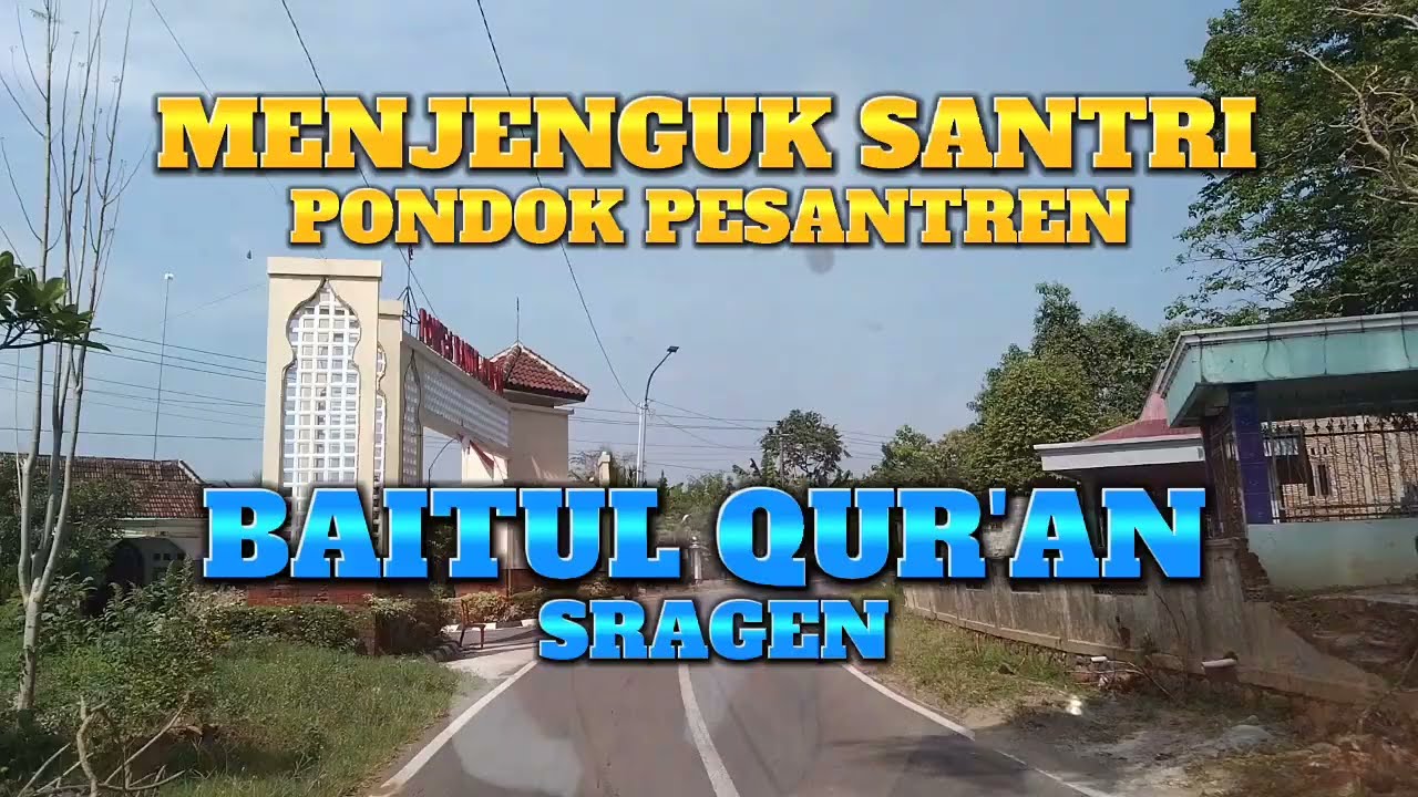 MENJENGUK SANTRI PP BAITUL QUR'AN SRAGEN