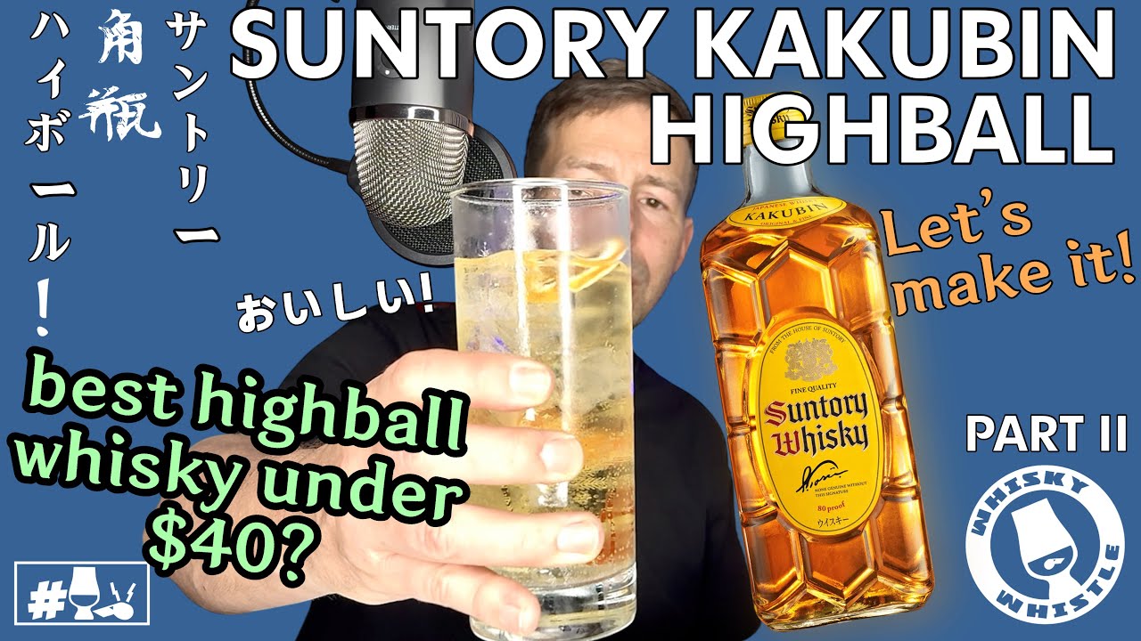 Przyrządzanie NAJLEPSZEGO japońskiego napoju Highball z Suntory Kakubin | Whisky Whistle