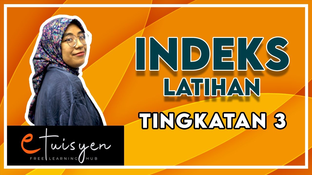 [eTuisyen] TINGKATAN 3 MATEMATIK: Bab 1 - Indeks (Latihan)