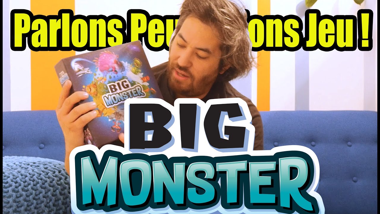 Parlons peu, parlons Jeu : Big Monster