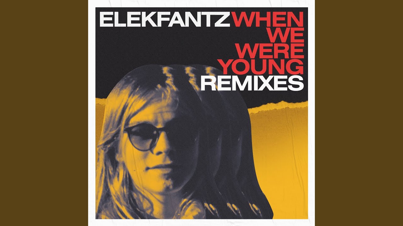 When We Were Young (Illusionize My Good Times Remix)