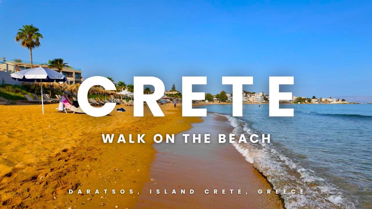 GREECE 🇬🇷 Walk on the Beach 🌊 ISLAND CRETE 🌊 Daratsos - Mediterranean Sea 🌊 ASMR sea sounds