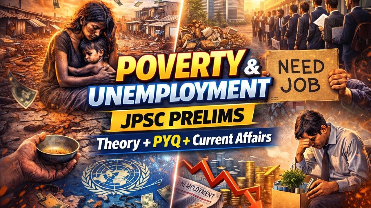 Poverty and Unemployment for JPSC prelims theory+ pyq+ current affair 
