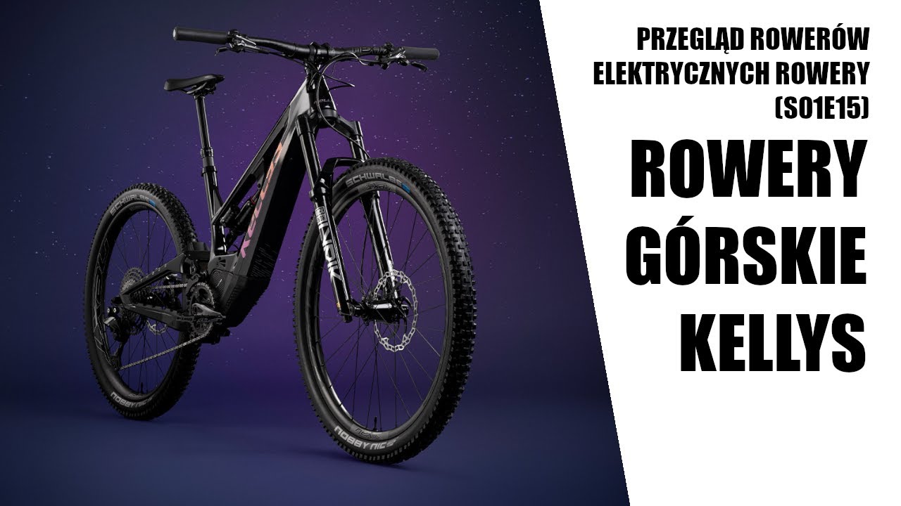 Kellys Tayen, Kellys Tygon, Kellys Theos,- Przegląd rowerów elektrycznych (s01e15) Rowery MTB Kellys